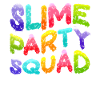 Slime Party Squad
