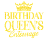 Birthday Queens Entourage