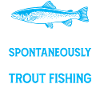 start talking about Trout Fishing