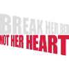 break her bed quote