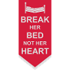 break her bed Quote