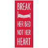 break her bed quote