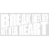 break her bed quote