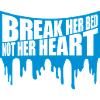 break her bed quote