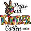 Peace Out Kinder Garten