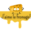 J'aime le fromage