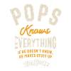 Pops Knows Everything - Dad Grandpa