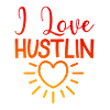 I love Hustlin