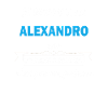 Je m'appelle excellence Alexandro