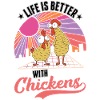 Life is better with chicken farmer