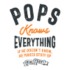 Pops Knows Everything - Dad Grandpa