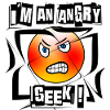 I M AN ANGRY GEEK