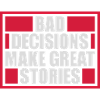 bad decisions great stories