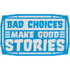 bad decisions great stories