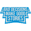 bad decisions great stories