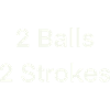 2 balls, 2 strokes