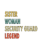 Sister Woman Security Guard Legend