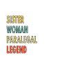 Sister Woman Paralegal Legend