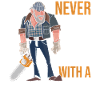 Logger Lumberjack Chainsaw