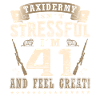 Taxidermists 41st birthday Taxidermists