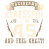 Taxidermists 45th birthday Taxidermists