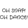 Oh Snap Oh Dance