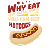 Hot Dogs cool saying