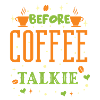 Coffee Before Talkie