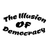The illusion of democracy