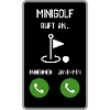 Minigolf ruft an