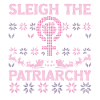 Sleigh The Patriarchy