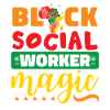 Black Social Worker Magic