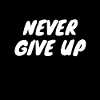 Never Give up