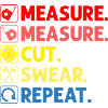 Measure Cut Swear Repeat Carpenter
