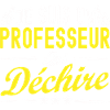 professeur qui déchire / cadeau professeur