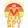 Nobody Knows Im A Spy