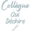 collègue Qui Déchire