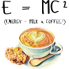E MC² Coffee Milk Energy Gift funny