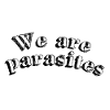 We are parasites