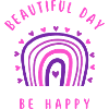 Beautiful Day Be Happy