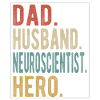 Neuroscientist Papa Husband Hero