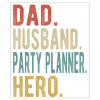 Party planner dad husband hero