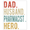 Pharmacist Papa Husband Hero