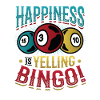 Happiness is screaming bingo