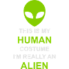 human costume alien quote