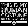 human costume alien quote