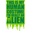 human costume alien quote