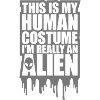 human costume alien quote