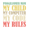 Entwickler Coder Programmierer Mama