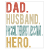 Physiotherapist Assistant Papa Husband Hero